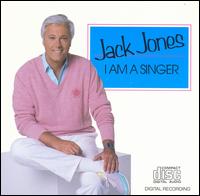 Jack Jones - I Am a Singer lyrics