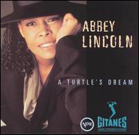 Abbey Lincoln - A Turtle's Dream lyrics