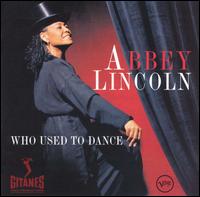 Abbey Lincoln - Who Used to Dance lyrics
