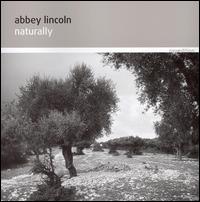 Abbey Lincoln - Naturally lyrics
