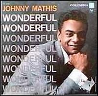 Johnny Mathis - Wonderful Wonderful lyrics