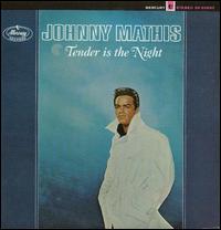 Johnny Mathis - Tender Is the Night lyrics