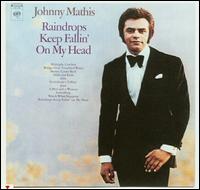 Johnny Mathis - Raindrops Keep Fallin' on My Head lyrics