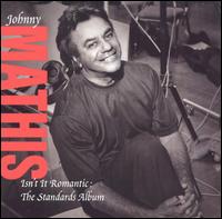 Johnny Mathis - Isn't It Romantic: The Standards Album lyrics