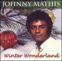 Johnny Mathis - Winter Wonderland lyrics