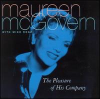 Maureen McGovern - Pleasure of His Company lyrics