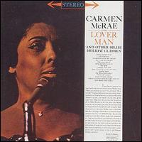 Carmen McRae - Sings Lover Man and Other Billie Holiday Classics lyrics
