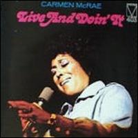 Carmen McRae - Live and Doin' It lyrics