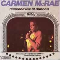 Carmen McRae - Live at Bubba's lyrics