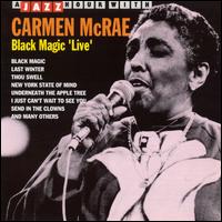 Carmen McRae - Black Magic Live lyrics