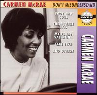 Carmen McRae - Don't Misunderstand lyrics
