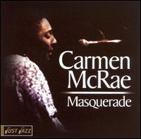 Carmen McRae - Masquerade lyrics