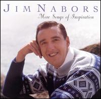 Jim Nabors - More Songs of Inspiration lyrics