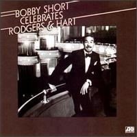 Bobby Short - Bobby Short Celebrates Rodgers & Hart lyrics