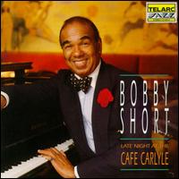 Bobby Short - Late Night at the Cafe Carlyle [live] lyrics