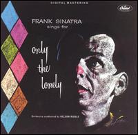 Frank Sinatra - Only the Lonely lyrics