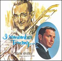 Frank Sinatra - I Remember Tommy lyrics