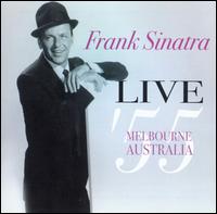 Frank Sinatra - Live Melbourne, Australia '55 lyrics