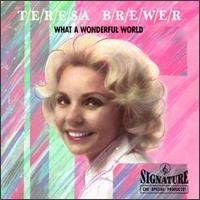 Teresa Brewer - What a Wonderful World lyrics