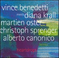 Diana Krall - Heartdrops: Vince Benedetti Meets Diana Krall lyrics