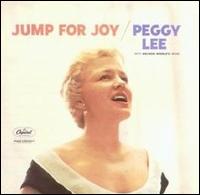 Peggy Lee - Jump for Joy lyrics