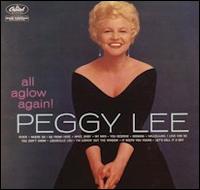 Peggy Lee - All Aglow Again! lyrics