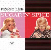 Peggy Lee - Sugar 'n' Spice lyrics