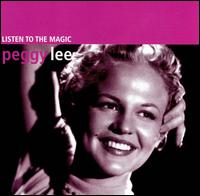 Peggy Lee - Listen to the Magic lyrics