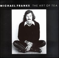 Michael Franks - The Art of Tea lyrics