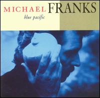Michael Franks - Blue Pacific lyrics