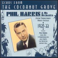 Phil Harris - Echoes from the Cocoanut Grove lyrics