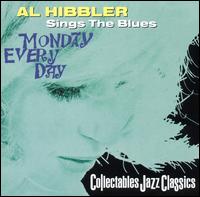 Al Hibbler - Sings the Blues (Monday Everyday) lyrics