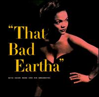 Eartha Kitt - That Bad Eartha lyrics
