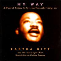 Eartha Kitt - My Way: Musical Tribute to Rev. Martin Luther King, Jr. lyrics