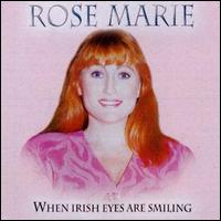 Rose Marie - When Irish Eyes Are Smiling lyrics