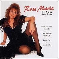 Rose Marie - Live lyrics