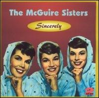 The McGuire Sisters - Sincerely lyrics