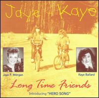 Jaye P. Morgan - Jaye & Kaye: Life Long Friends lyrics