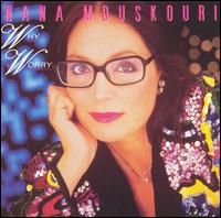 Nana Mouskouri - Why Worry lyrics