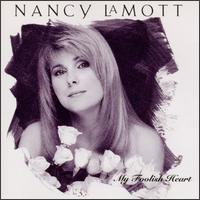 Nancy Lamott - My Foolish Heart lyrics