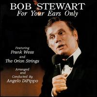 Bob Stewart - For Your Ears Only lyrics