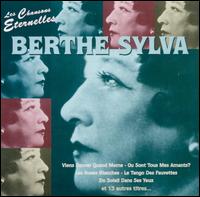 Berthe Sylva - Berthe Sylva (Les Chansons Eternelles) lyrics