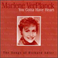 Marlene Ver Planck - You Gotta Have Heart: Marlene Sings Richard Adler lyrics