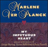 Marlene Ver Planck - My Impetuous Heart lyrics