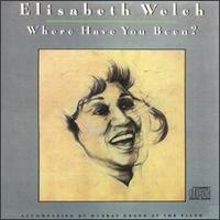 Elisabeth Welch - Where Have You Been lyrics