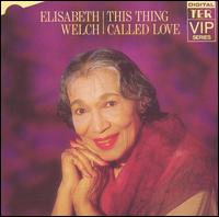 Elisabeth Welch - This Thing Called Love lyrics