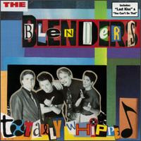Blenders - Totally Whipped lyrics