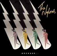 The Nylons - Because lyrics