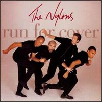 The Nylons - Run for Cover lyrics
