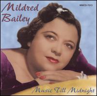 Mildred Bailey - Music Til Midnight lyrics